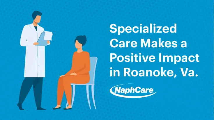 NaphCare Correctional Healthcare Makes a Positive Impact in Roanoke Correctional Facility