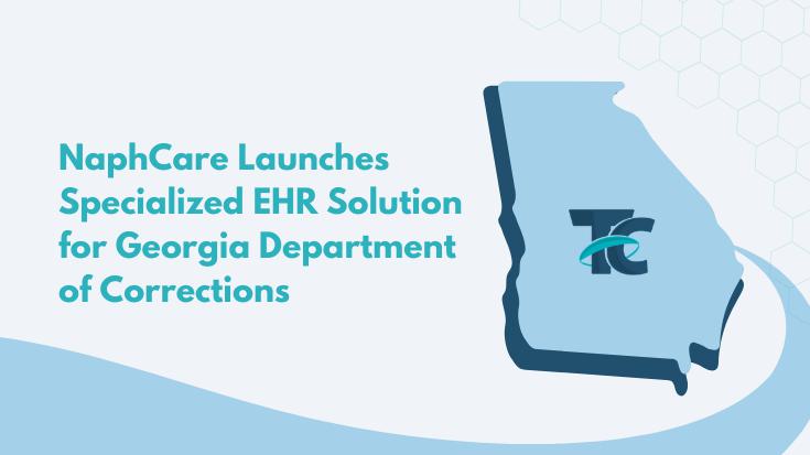 Naph Care Launches Specialized EHR Solution for Georgia Department fo Corrections