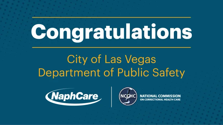 NaphCare’s Partners at City of Las Vegas Department of Public Safety Earned NCCHC Accreditation