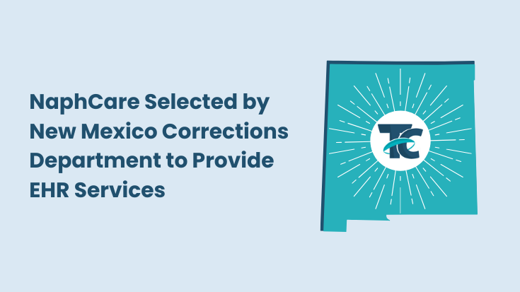 Naph Care Selected by New Mexico Corrections Department to Provide Electronic Health Record Technology in the State